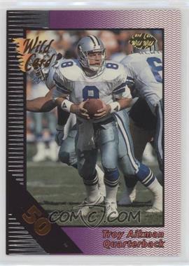 1992 Wild Card - Field Force - 50 Stripe #11 - Troy Aikman