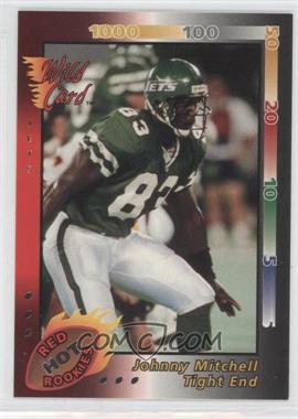 1992 Wild Card - Red Hot Rookies - Silver #24 - Johnny Mitchell