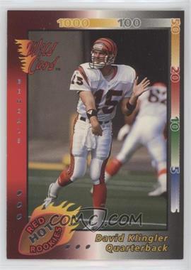 1992 Wild Card - Red Hot Rookies #21 - David Klingler [EX to NM]