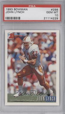 1993 Bowman - [Base] #298 - John Lynch [PSA 10 GEM MT]