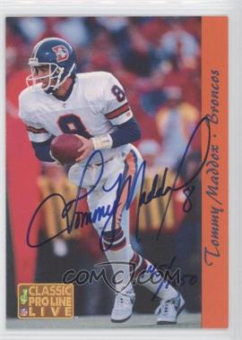 1993 Classic Pro Line Live - Autographs #_TOMA - Tommy Maddox /1050
