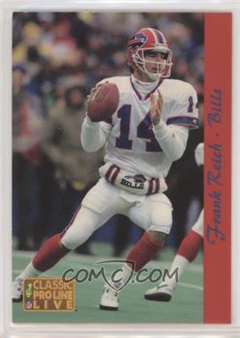 1993 Classic Pro Line Live - [Base] #17 - Frank Reich