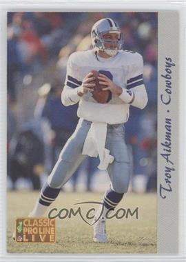 1993 Classic Pro Line Live - National Convention #_TRAI - Troy Aikman /5000