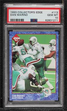 1993 Collector's Edge - [Base] #113 - Dan Marino [PSA 10 GEM MT]