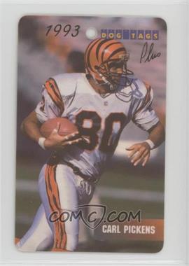 1993 Dog Tags - Gold #044 - Carl Pickens /25000