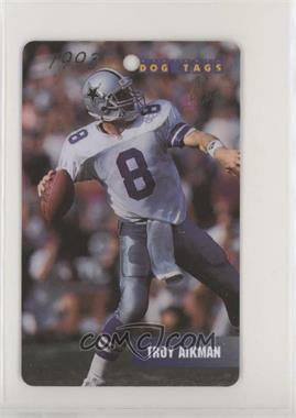1993 Dog Tags - Gold #049.1 - Troy Aikman /25000
