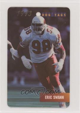 1993 Dog Tags - Gold #116 - Eric Swann /25000 [EX to NM]