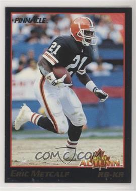 1993 Pinnacle - Men of Autumn #5 - Eric Metcalf