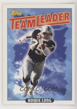 1993 Topps - [Base] #268 - Team Leaders - Howie Long