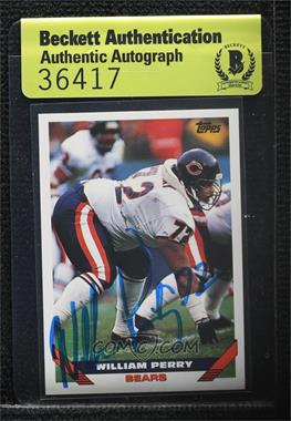 1993 Topps - [Base] #495 - William Perry [BAS Beckett Auth Sticker]