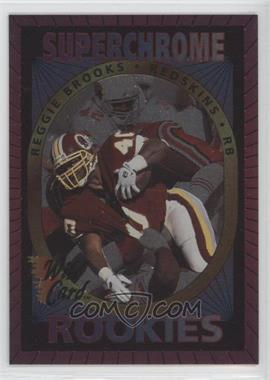 1993 Wild Card - Superchrome Rookies #41 - Reggie Brooks