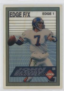 1994 Collector's Edge - Edge F/X - Silver #EDGE 1 - John Elway