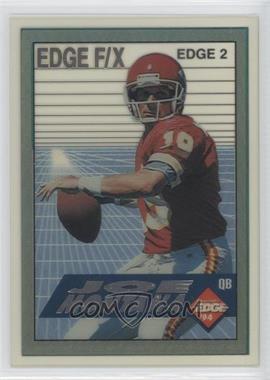 1994 Collector's Edge - Edge F/X - Silver #EDGE 2 - Joe Montana