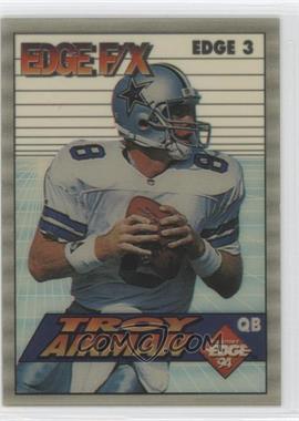 1994 Collector's Edge - Edge F/X - White Back #EDGE 3 - Troy Aikman