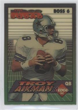 1994 Collector's Edge - The Boss Squad #BOSS 6 - Troy Aikman