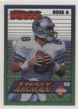 1994 Collector's Edge - The Boss Squad #BOSS 6 - Troy Aikman