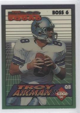 1994 Collector's Edge - The Boss Squad #BOSS 6 - Troy Aikman