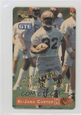 1995 Classic Pro Line - Series II GTE Phone Cards $1 - Printers Proof #20 - Ki-Jana Carter /725