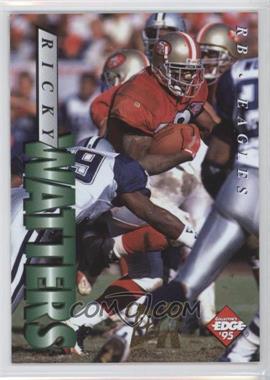 1995 Collector's Edge - [Base] - 22K Gold #158 - Ricky Watters /500