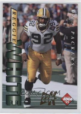 1995 Collector's Edge - [Base] - 22K Gold #75 - Reggie White /500