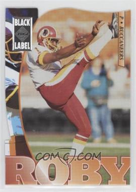 1995 Collector's Edge - [Base] - Black Label Silver Die-Cut #195 - Reggie Roby, Tampa Bay Buccaneers Team