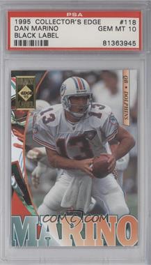 1995 Collector's Edge - [Base] - Black Label #118 - Dan Marino [PSA 10 GEM MT]