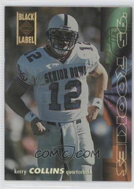 1995 Collector's Edge - Rookies - Black Label #5 - Kerry Collins