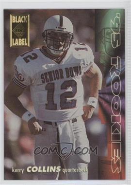 1995 Collector's Edge - Rookies - Black Label #5 - Kerry Collins