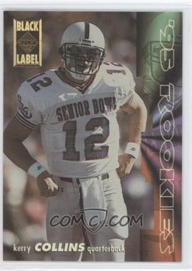 1995 Collector's Edge - Rookies - Black Label #5 - Kerry Collins