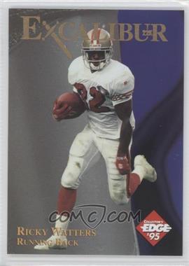 1995 Collector's Edge Excalibur - 22K #24.2 - Ricky Watters