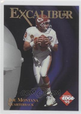 1995 Collector's Edge Excalibur - 22K #4.2 - Joe Montana