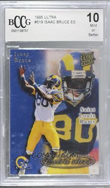 1995 Fleer Ultra - [Base] #519 - Extra Stars - Isaac Bruce [BCCG 10 Mint or Better]