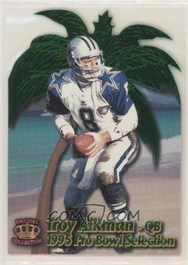 1995 Pacific Crown Royale - Pro Bowl Die-Cuts #PB-11 - Troy Aikman