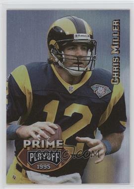 1995 Playoff Prime - [Base] #113 - Chris Miller