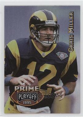 1995 Playoff Prime - [Base] #113 - Chris Miller