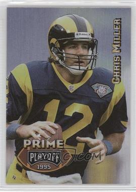 1995 Playoff Prime - [Base] #113 - Chris Miller