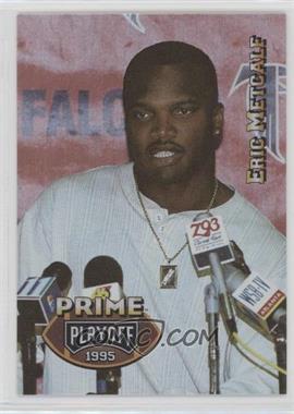 1995 Playoff Prime - [Base] #142 - Eric Metcalf