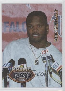 1995 Playoff Prime - [Base] #142 - Eric Metcalf