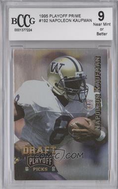 1995 Playoff Prime - [Base] #192 - Napoleon Kaufman [BCCG 9 Near Mint or Better]