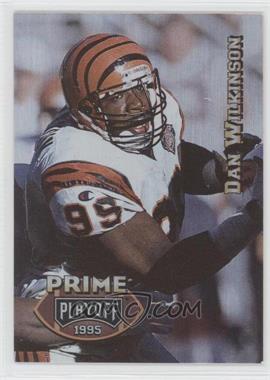 1995 Playoff Prime - [Base] #30 - Dan Wilkinson