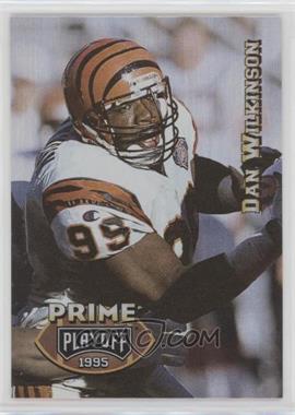 1995 Playoff Prime - [Base] #30 - Dan Wilkinson