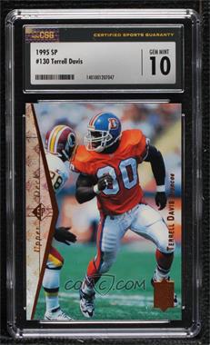 1995 SP - [Base] #130 - Terrell Davis [CSG 10 Gem Mint]