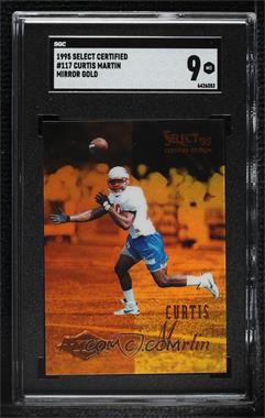 1995 Select Certified Edition - [Base] - Gold Mirror #117 - Curtis Martin [SGC 9 MINT]