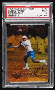 1995 Select Certified Edition - [Base] - Gold Mirror #117 - Curtis Martin [PSA 9 MINT]