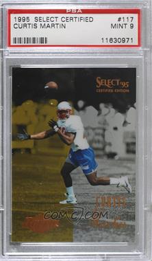 1995 Select Certified Edition - [Base] #117 - Curtis Martin [PSA 9 MINT]