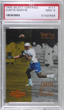 1995 Select Certified Edition - [Base] #117 - Curtis Martin [PSA 9 MINT]