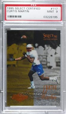 1995 Select Certified Edition - [Base] #117 - Curtis Martin [PSA 9 MINT]