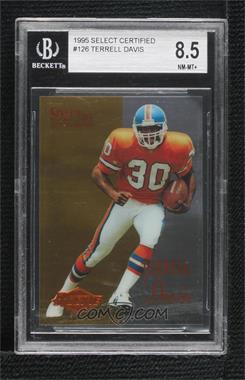 1995 Select Certified Edition - [Base] #126 - Terrell Davis [BGS 8.5 NM‑MT+]