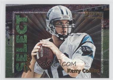 1995 Select Certified Edition - Select Few - Dufex #16 - Kerry Collins /2250