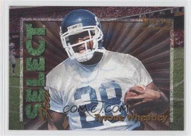 1995 Select Certified Edition - Select Few - Dufex #19 - Tyrone Wheatley /2250